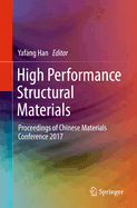 High Performance Structural Materials: Proceedings of Chinese Materials Conference 2017