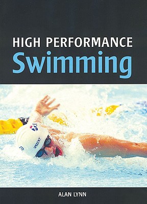 High Performance Swimming - Lynn, Alan