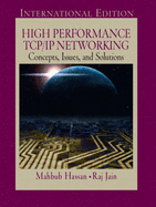 High Performance TCP/IP Networking: International Edition - Hassan, Mahbub, and Jain, Raj