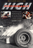 High Performance: The Culture and Technology of Drag Racing, 1950-2000 - Post, Robert C