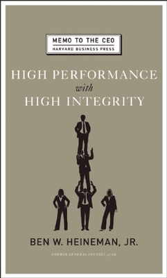 High Performance with High Integrity - Heineman, Ben W