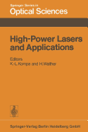 High-Power Lasers and Applications: Proceedings of the Fourth Colloquium on Electronic Transition Lasers in Munich, June 20-22, 1977