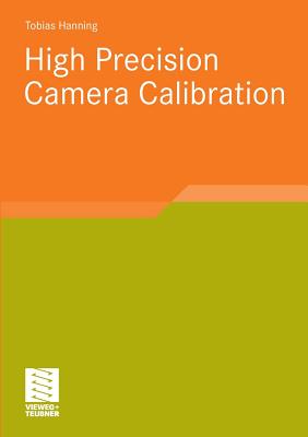 High Precision Camera Calibration - Hanning, Tobias