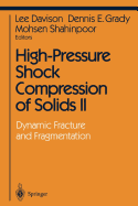 High-Pressure Shock Compression of Solids II: Dynamic Fracture and Fragmentation