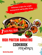 High Protein Bariatric Cookbook for Women: Delicious Recipes For Weight Management and Healthy Living