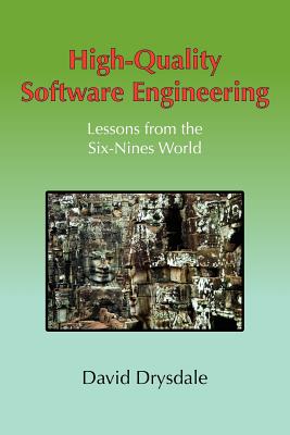 High-Quality Software Engineering - Drysdale, David