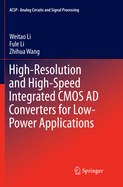 High-Resolution and High-Speed Integrated CMOS Ad Converters for Low-Power Applications