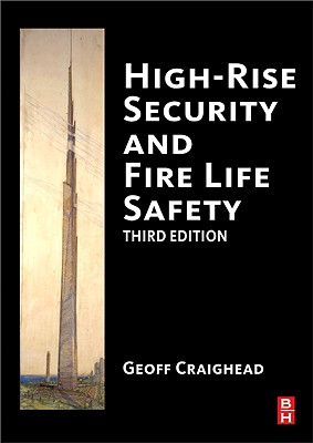 High-Rise Security and Fire Life Safety - Craighead, Geoff