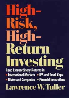 High-Risk, High-Return Investing - Tuller, Lawrence W