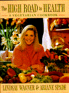 High Road to Health: A Vegetarian Cook Book