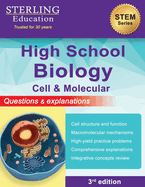 High School Biology: Questions & Explanations for Cell & Molecular Biology
