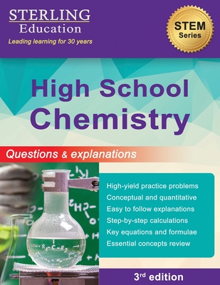 High School Chemistry: Questions & Explanations for High School Chemistry - Education, Sterling