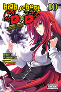 High School DXD, Vol. 10 (Light Novel): Lionheart of the Academy Festival Volume 10