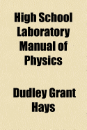 High School Laboratory Manual of Physics