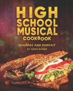 High School Musical Cookbook: Sharpay and Parfait