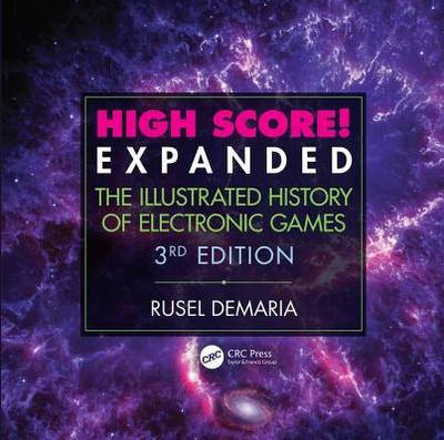 High Score! Expanded: The Illustrated History of Electronic Games 3rd Edition - DeMaria, Rusel