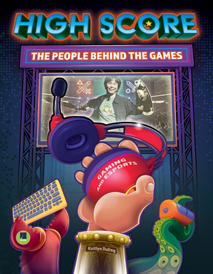 High Score: The Players and People Behind the Games - Duling
