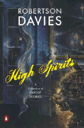 High Spirits: A Collection of Ghost Stories - Davies, Robertson