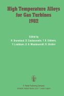 High Temperature Alloys for Gas Turbines 1982: Proceedings of a Conference Held in Lige, Belgium, 4-6 October 1982