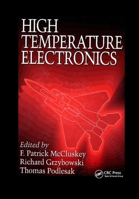High Temperature Electronics - McCluskey, F. Patrick, and Podlesak, Thomas, and Grzybowski, Richard