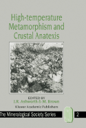 High-temperature metamorphism and crustal anatexis