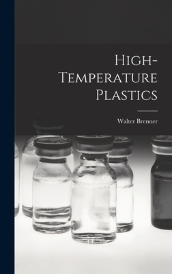 High-temperature Plastics - Brenner, Walter 1923-