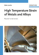 High Temperature Strain of Metals and Alloys: Physical Fundamentals