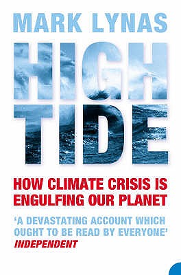 High Tide: How Climate Crisis is Engulfing Our Planet - Lynas, Mark