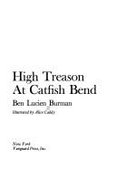 High Treason at Catfish Bend
