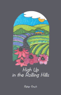 High Up in the Rolling Hills: A Living on the Land