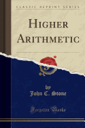 Higher Arithmetic (Classic Reprint)