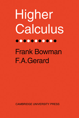 Higher Calculus - Bowman, Frank, and Gerard, F A