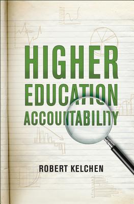 Higher Education Accountability - Kelchen, Robert