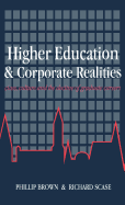 Higher Education and Corporate Realities: Class, Culture and the Decline of Graduate Careers