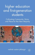 Higher Education and First-Generation Students: Cultivating Community, Voice, and Place for the New Majority