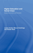 Higher Education and Social Class: Issues of Exclusion and Inclusion