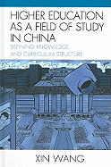 Higher Education as a Field of Study in China: Defining Knowledge and Curriculum Structure