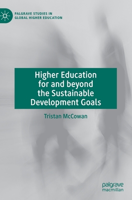 Higher Education for and Beyond the Sustainable Development Goals - McCowan, Tristan