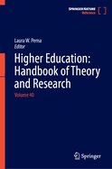 Higher Education: Handbook of Theory and Research: Volume 40