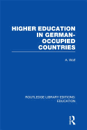 Higher Education in German Occupied Countries (Rle Edu A)