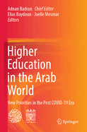 Higher Education in the Arab World: New Priorities in the Post COVID-19 Era