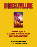 Higher Level Love: Raise Your Relationship to a Higher Level
