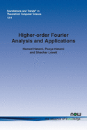 Higher-Order Fourier Analysis and Applications