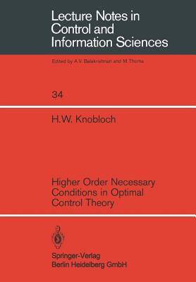 Higher Order Necessary Conditions in Optimal Control Theory - Knobloch, H W