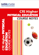 Higher Physical Education Course Notes: Course Notes for Sqa Exams