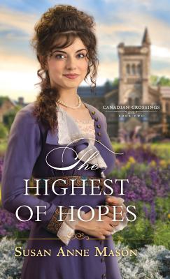 Highest of Hopes - Mason, Susan Anne (Preface by)