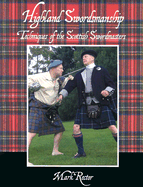 Highland Swordmanship. Techniques of the Scottish Swordmasters