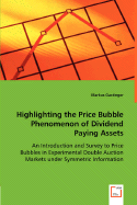 Highlighting the Price Bubble Phenomenon of Dividend Paying Assets - Gastinger, Markus