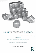 Highly Effective Therapy: Developing Essential Clinical Competencies in Counseling and Psychotherapy