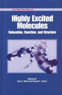 Highly Excited Molecules: Relaxation, Reaction, and Structure